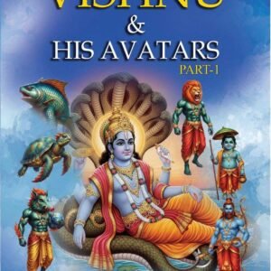 Lord Vishnu And His Avatars - Part 1